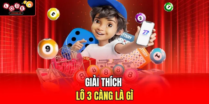 Giải thích lô 3 càng là gì
