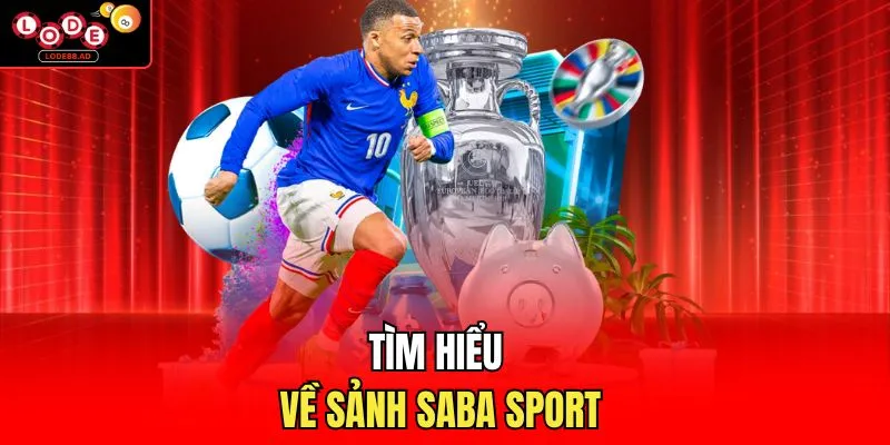 Tìm hiểu về sảnh Saba sport