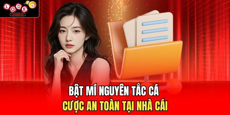 Bật mí nguyên tắc cá cược an toàn tại nhà cái